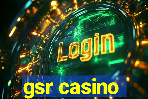 gsr casino