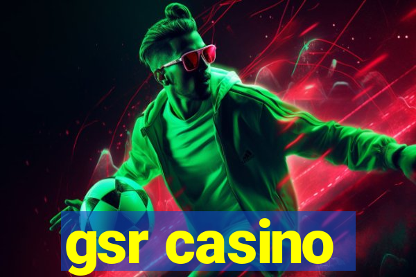 gsr casino