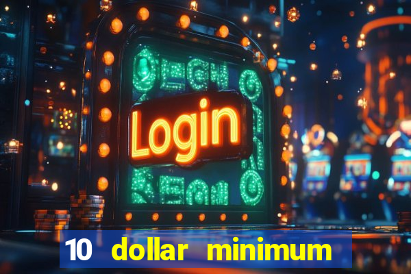 10 dollar minimum deposit usa online casino