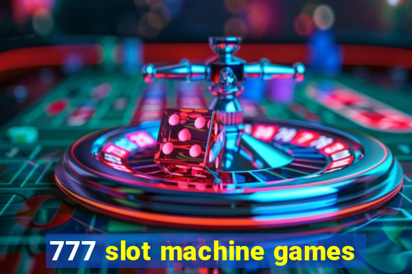 777 slot machine games