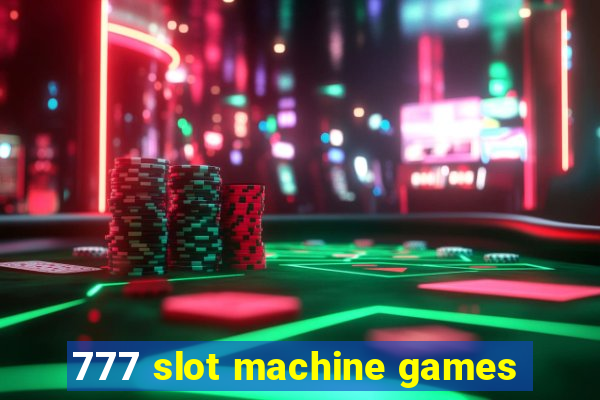 777 slot machine games