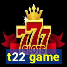 t22 game