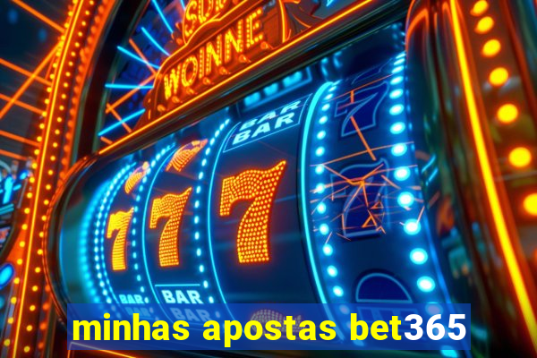 minhas apostas bet365