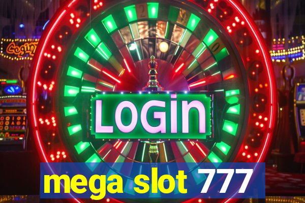 mega slot 777