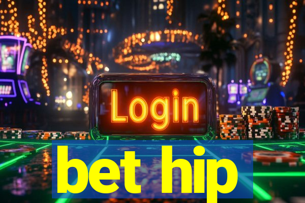 bet hip