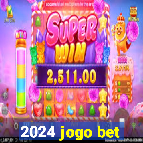 2024 jogo bet