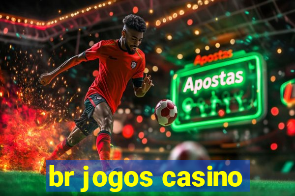 br jogos casino