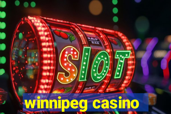 winnipeg casino