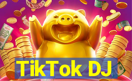 TikTok DJ