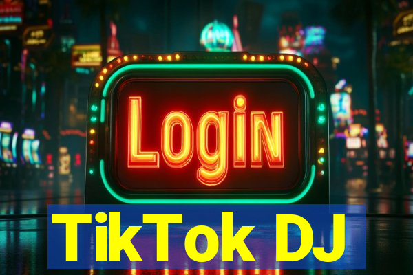 TikTok DJ