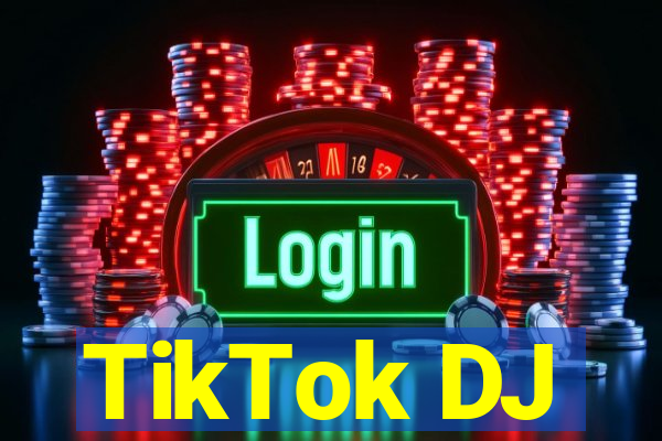 TikTok DJ