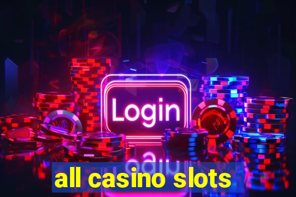 all casino slots