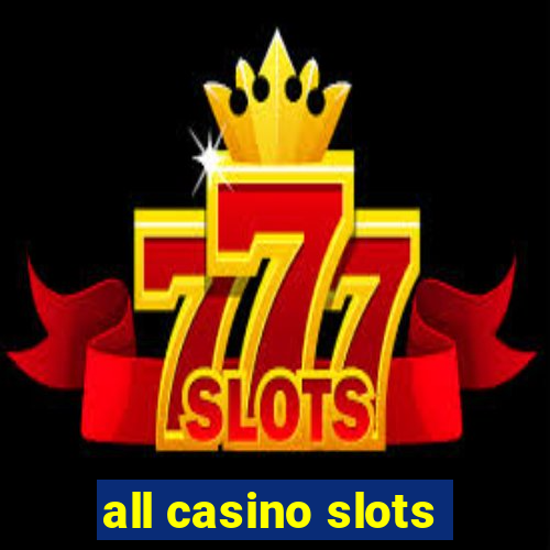 all casino slots