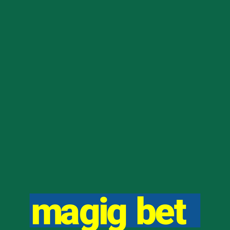 magig bet