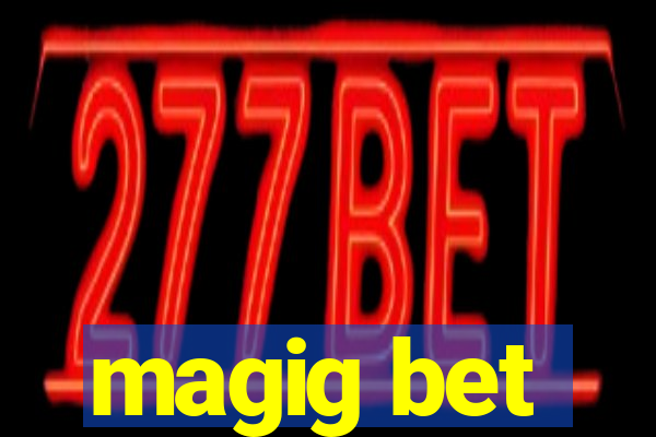 magig bet