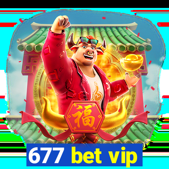 677 bet vip