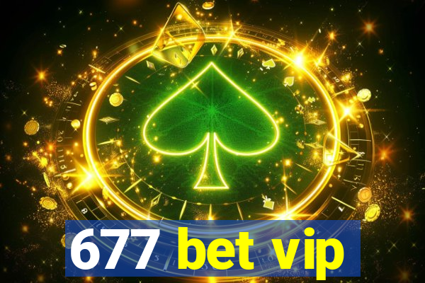 677 bet vip