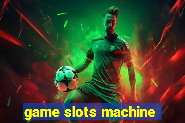 game slots machine