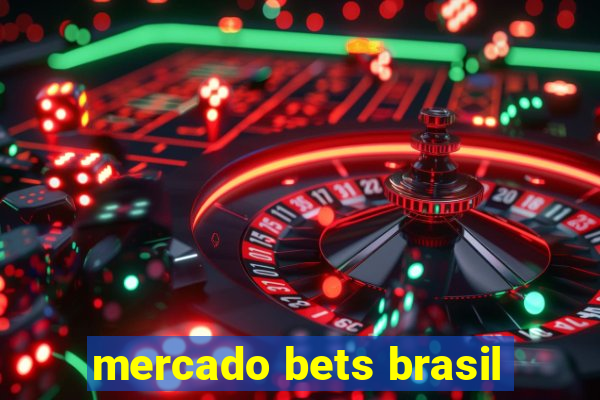 mercado bets brasil