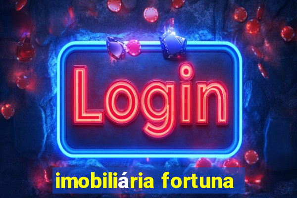 imobiliária fortuna