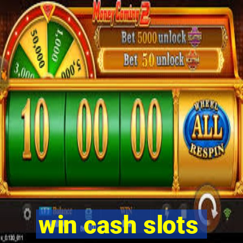 win cash slots