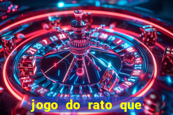 jogo do rato que ganha dinheiro