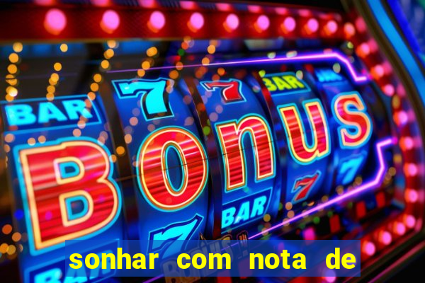 sonhar com nota de 5 reais no jogo do bicho