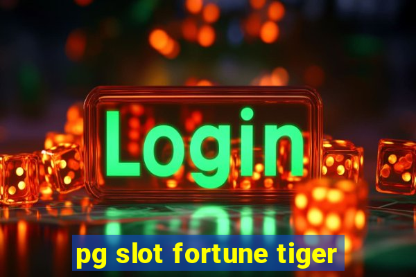 pg slot fortune tiger