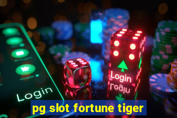 pg slot fortune tiger