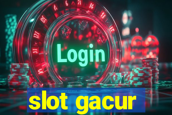 slot gacur