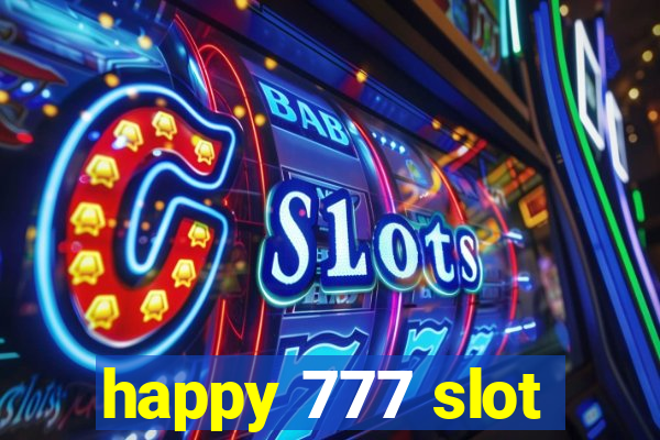 happy 777 slot