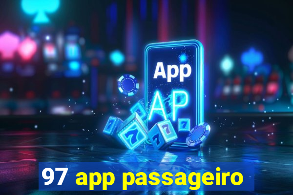 97 app passageiro