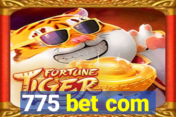 775 bet com