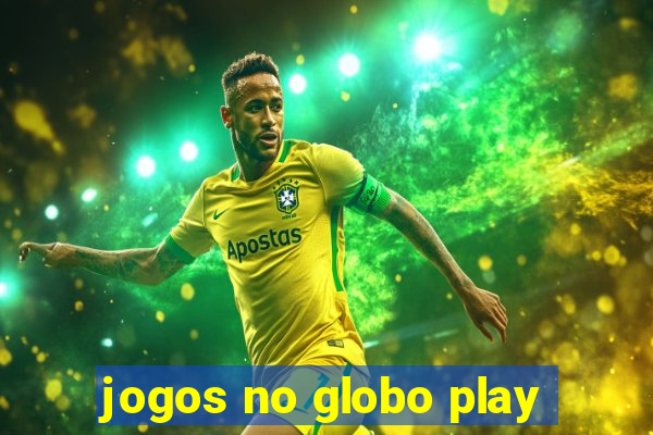 jogos no globo play