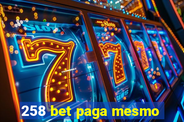 258 bet paga mesmo