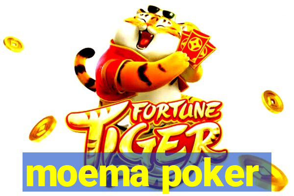 moema poker