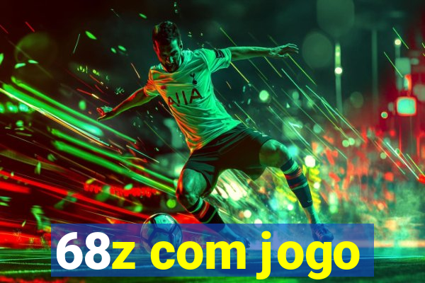 68z com jogo