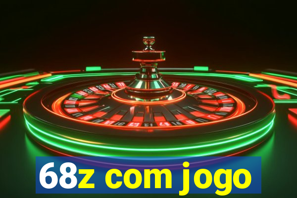 68z com jogo