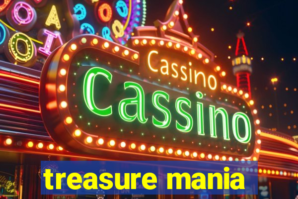 treasure mania