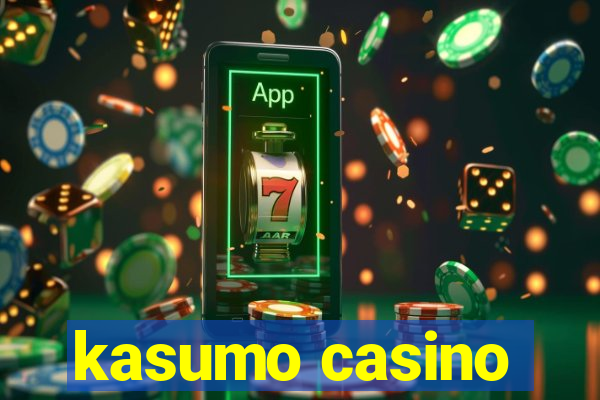 kasumo casino