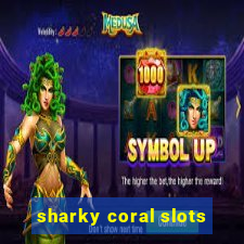 sharky coral slots