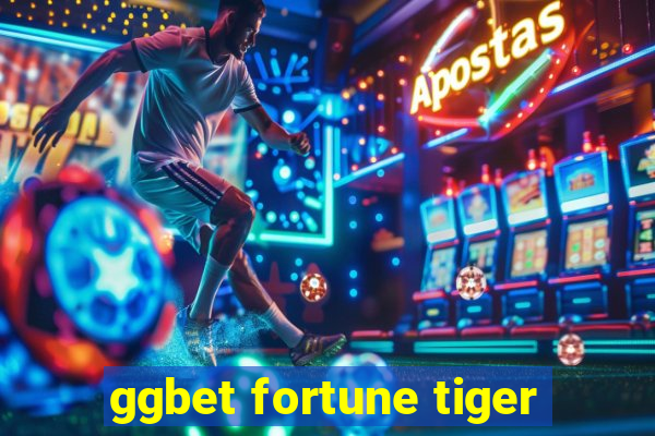 ggbet fortune tiger