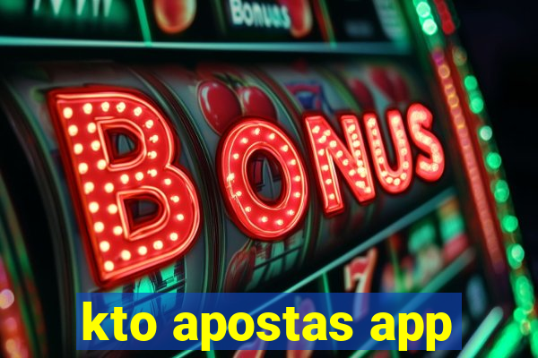 kto apostas app