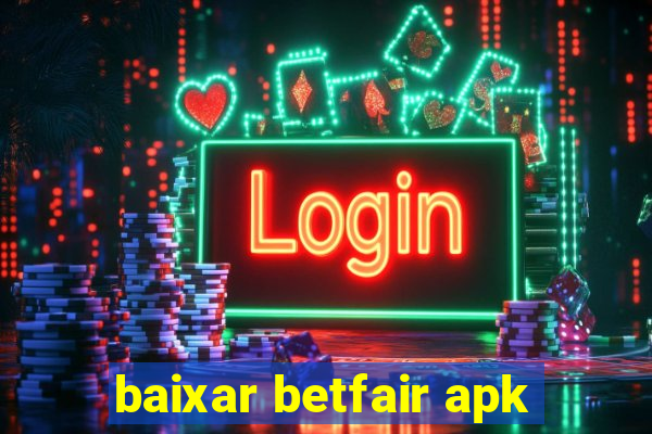 baixar betfair apk