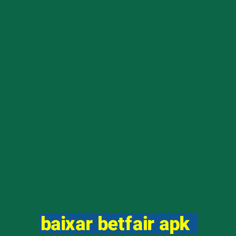 baixar betfair apk