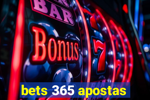 bets 365 apostas