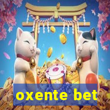 oxente bet