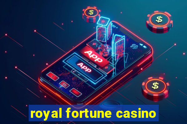 royal fortune casino