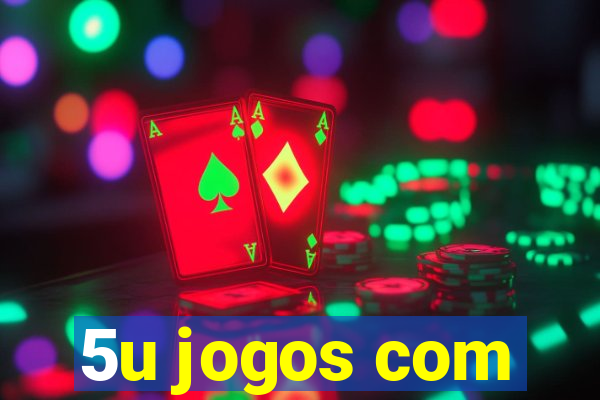 5u jogos com