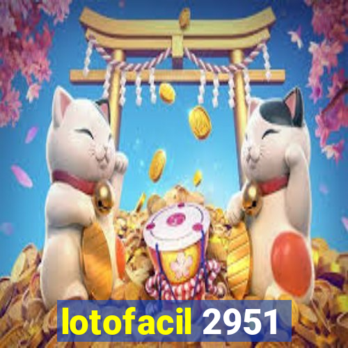 lotofacil 2951